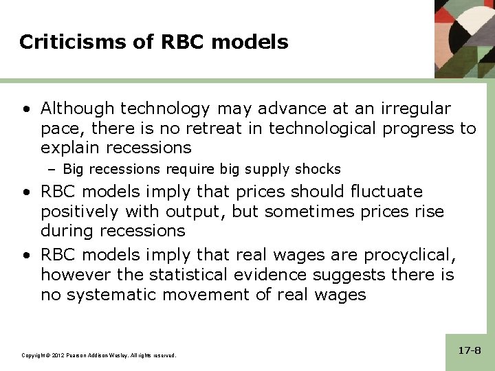Criticisms of RBC models • Although technology may advance at an irregular pace, there