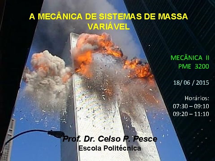 A MEC NICA DE SISTEMAS DE MASSA VARIÁVEL MEC NICA II PME 3200 18/
