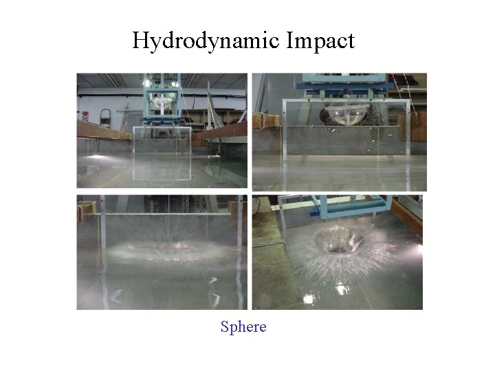 Hydrodynamic Impact Sphere 
