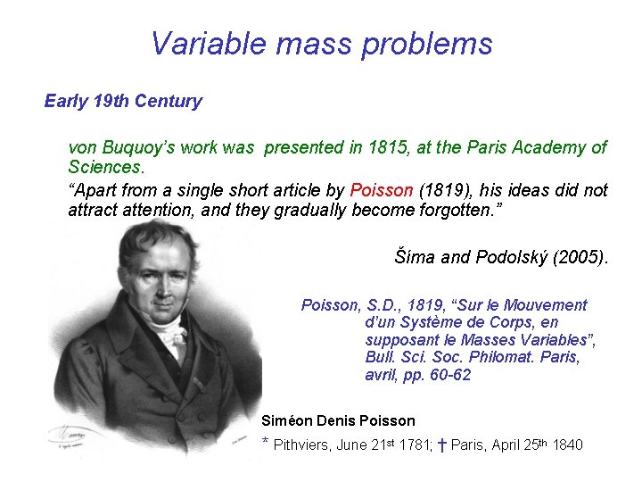 Variable mass problems Early 19 th Century von Buquoy’s work was presented in 1815,