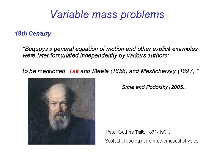 Variable mass problems 19 th Century “Buquoys’s general equation of motion and other explicit