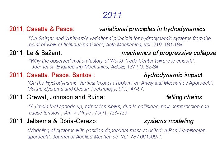 2011, Casetta & Pesce: variational principles in hydrodynamics “On Seliger and Whitham’s variational principle