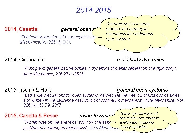 2014 -2015 2014, Generalizes the inverse problem Lagrangian Casetta: general open systems and ofinverse