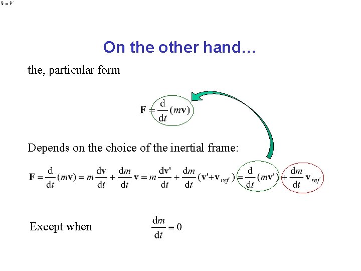 On the other hand… the, particular form Depends on the choice of the inertial