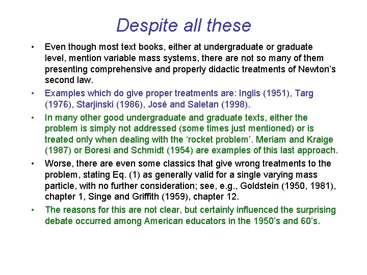 Despite all these • • • Even though most text books, either at undergraduate