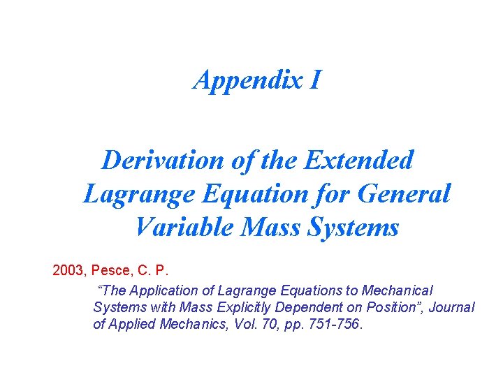 Appendix I Derivation of the Extended Lagrange Equation for General Variable Mass Systems 2003,