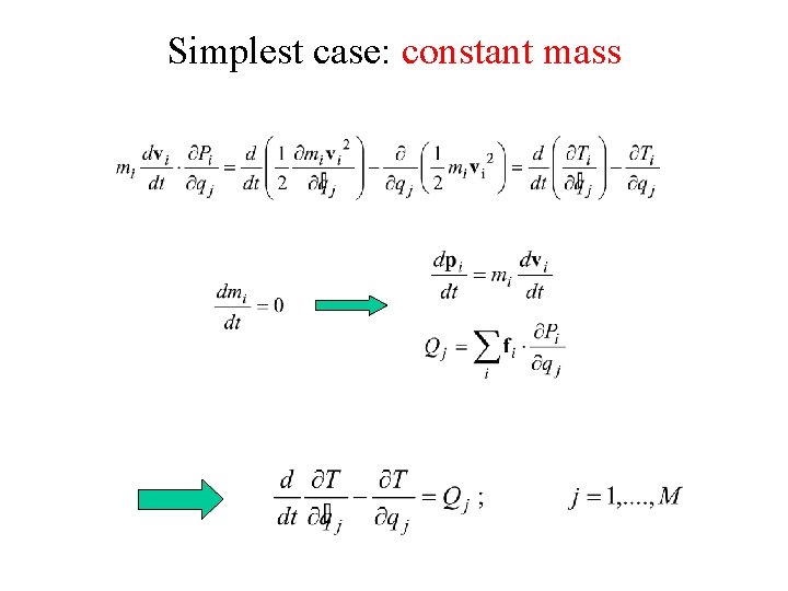 Simplest case: constant mass 