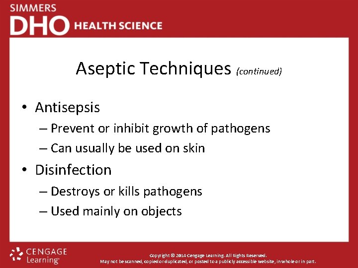 Aseptic Techniques (continued) • Antisepsis – Prevent or inhibit growth of pathogens – Can