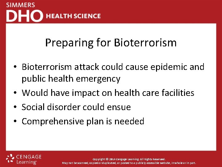 Preparing for Bioterrorism • Bioterrorism attack could cause epidemic and public health emergency •