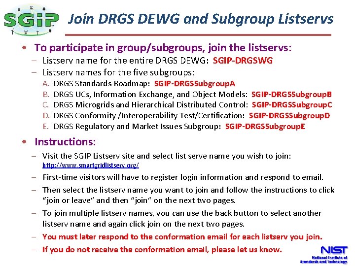 The Join DRGS DEWG and Subgroup Listservs Smart Grid • To participate in group/subgroups,