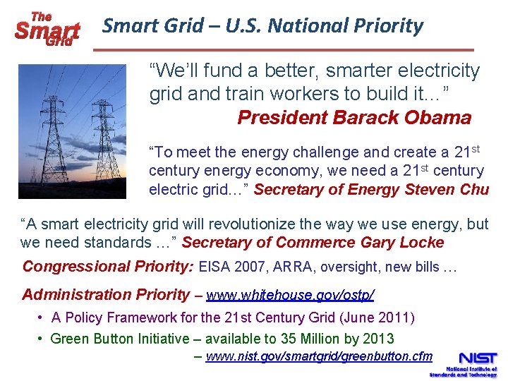 The Smart Grid – U. S. National Priority “We’ll fund a better, smarter electricity