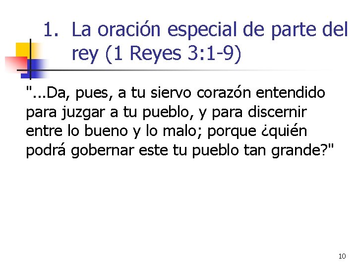 1. La oración especial de parte del rey (1 Reyes 3: 1 -9) ".