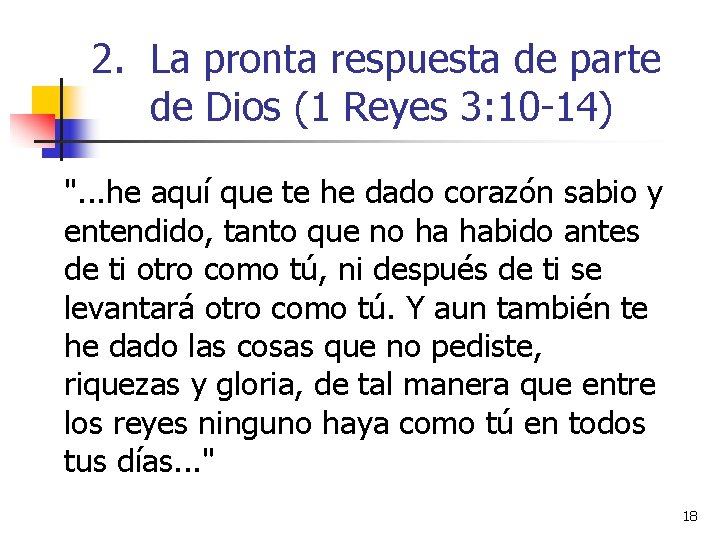 2. La pronta respuesta de parte de Dios (1 Reyes 3: 10 -14) ".