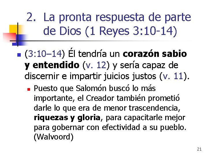 2. La pronta respuesta de parte de Dios (1 Reyes 3: 10 -14) n