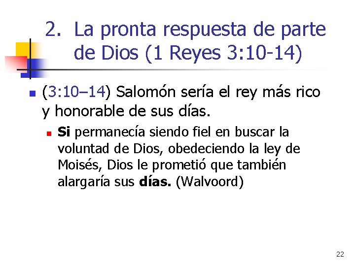 2. La pronta respuesta de parte de Dios (1 Reyes 3: 10 -14) n