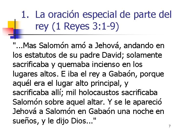 1. La oración especial de parte del rey (1 Reyes 3: 1 -9) ".