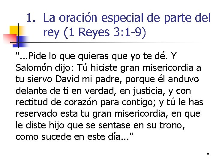 1. La oración especial de parte del rey (1 Reyes 3: 1 -9) ".