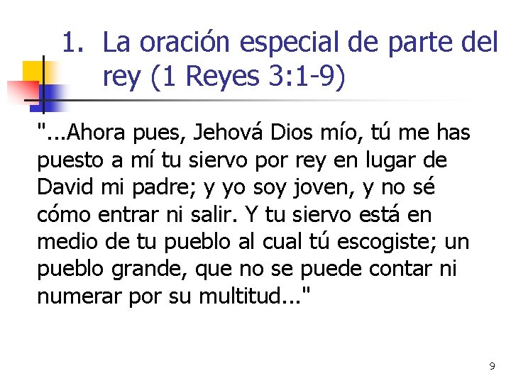 1. La oración especial de parte del rey (1 Reyes 3: 1 -9) ".