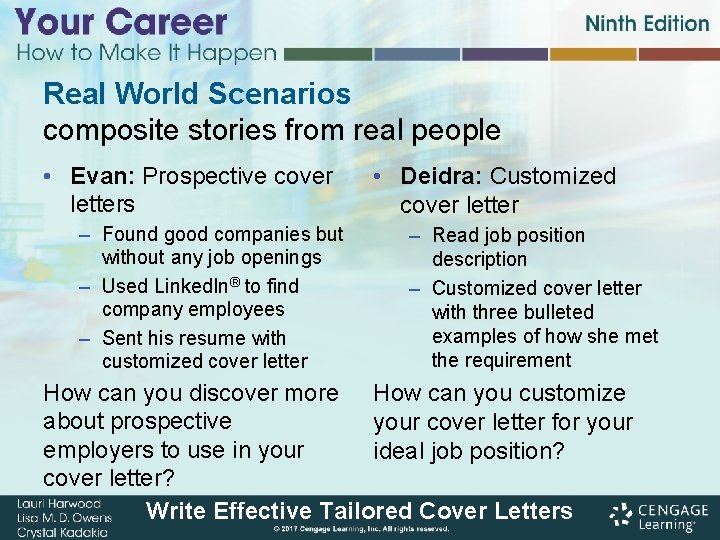 Real World Scenarios composite stories from real people • Evan: Prospective cover letters –