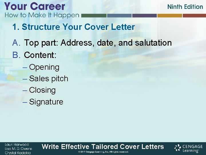 1. Structure Your Cover Letter A. Top part: Address, date, and salutation B. Content: