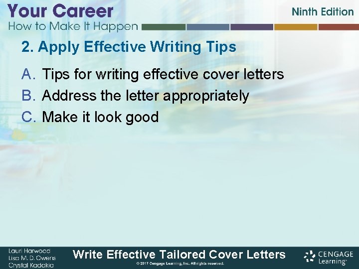 2. Apply Effective Writing Tips A. Tips for writing effective cover letters B. Address