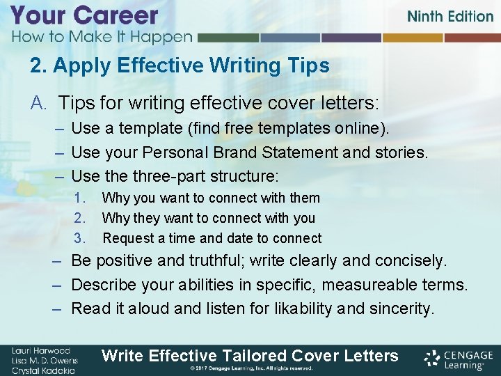 2. Apply Effective Writing Tips A. Tips for writing effective cover letters: – Use