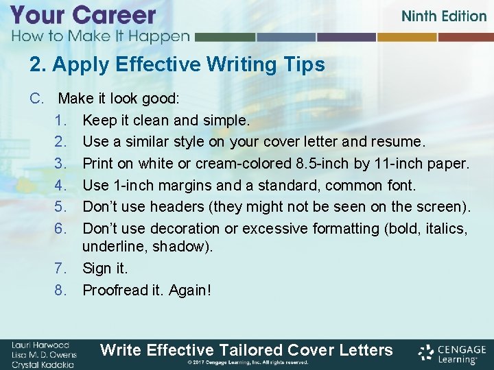 2. Apply Effective Writing Tips C. Make it look good: 1. Keep it clean