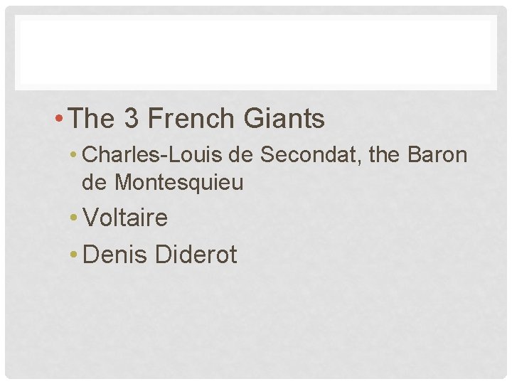  • The 3 French Giants • Charles-Louis de Secondat, the Baron de Montesquieu