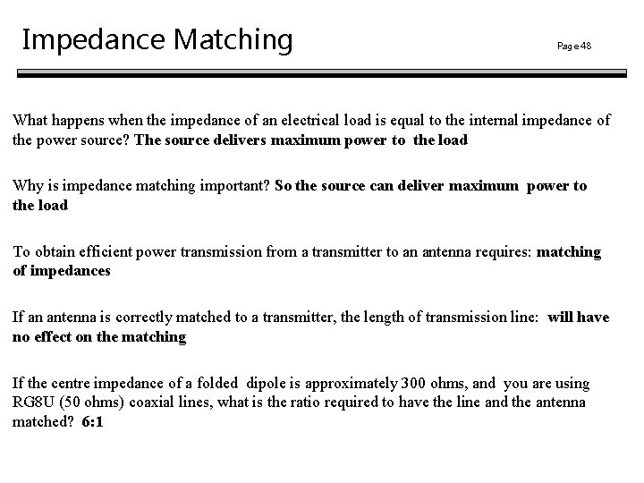 Impedance Matching Page 48 What happens when the impedance of an electrical load is