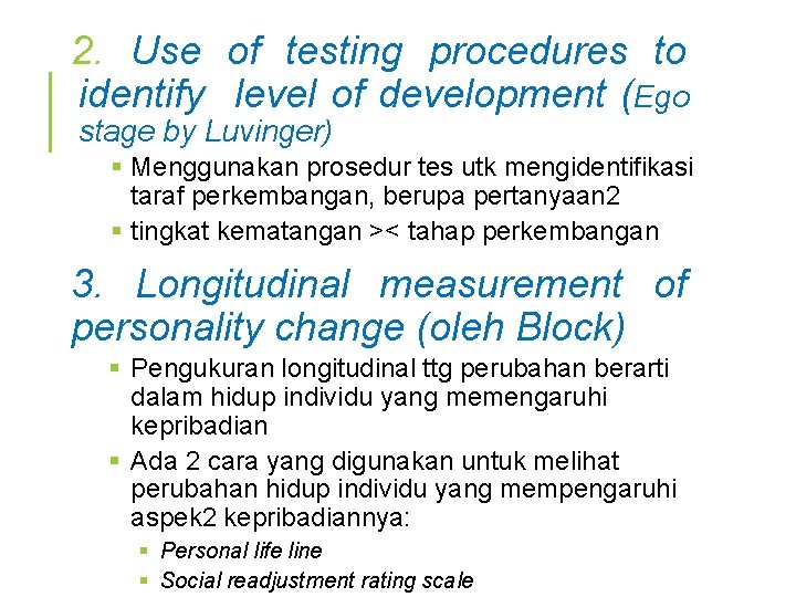 2. Use of testing procedures to identify level of development (Ego stage by Luvinger)
