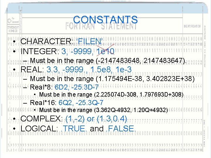 CONSTANTS • CHARACTER: ‘FILEN’ • INTEGER: 3, -9999, 1 e 10 – Must be CONSTANTS • CHARACTER: ‘FILEN’ • INTEGER: 3, -9999, 1 e 10 – Must be