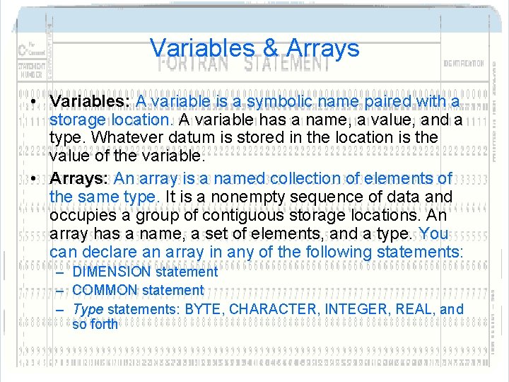 Variables & Arrays • Variables: A variable is a symbolic name paired with a Variables & Arrays • Variables: A variable is a symbolic name paired with a