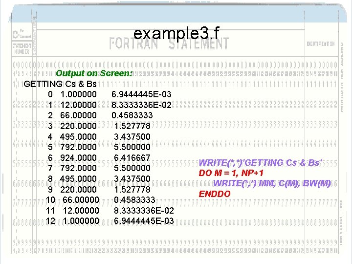 example 3. f Output on Screen: GETTING Cs & Bs 0 1. 000000 6. example 3. f Output on Screen: GETTING Cs & Bs 0 1. 000000 6.