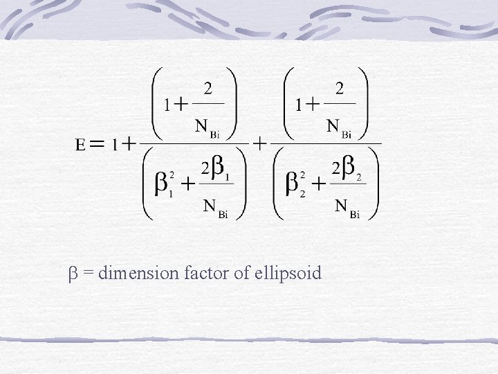  = dimension factor of ellipsoid 