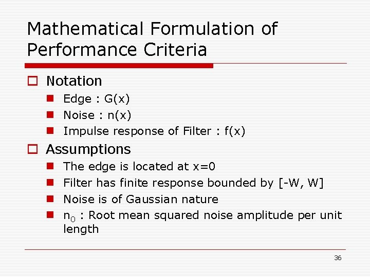 Mathematical Formulation of Performance Criteria o Notation n Edge : G(x) n Noise : Mathematical Formulation of Performance Criteria o Notation n Edge : G(x) n Noise :