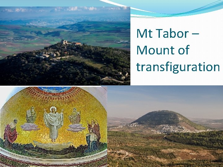 Mt Tabor – Mount of transfiguration 