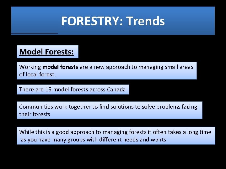FORESTRY: Trends Model Forests: Working model forests are a new approach to managing small