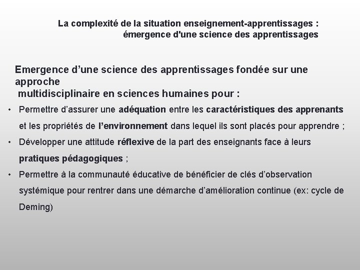 La complexité de la situation enseignement-apprentissages : émergence d'une science des apprentissages Emergence d’une