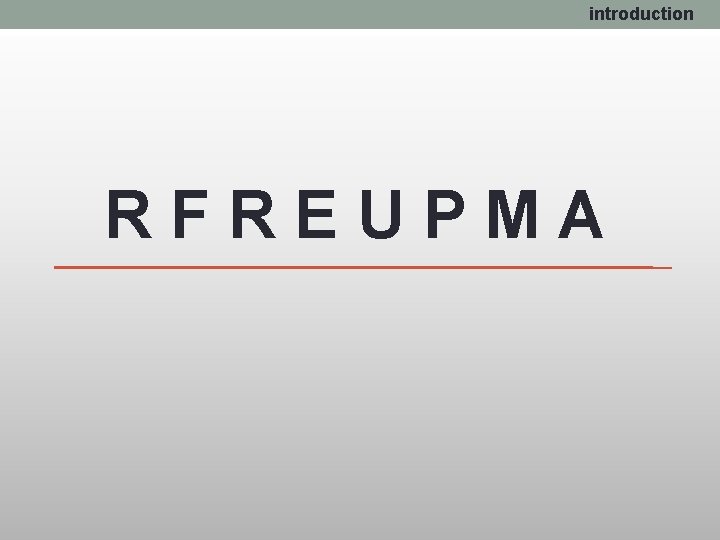 introduction RFREUPMA 