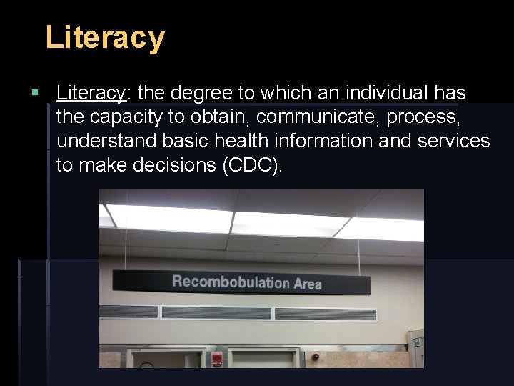 Literacy § Literacy: the degree to which an individual has the capacity to obtain,