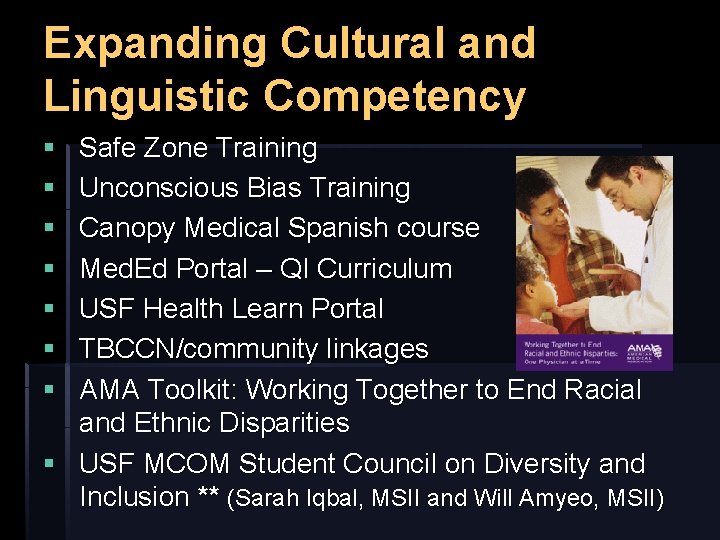 Expanding Cultural and Linguistic Competency § § § § Safe Zone Training Unconscious Bias