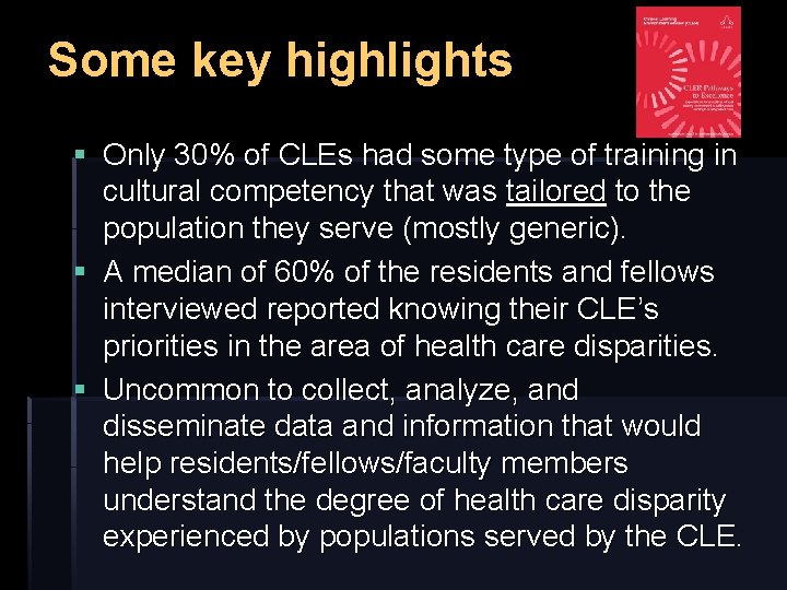Some key highlights § Only 30% of CLEs had some type of training in