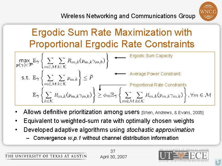 Wireless Networking and Communications Group Ergodic Sum Rate Maximization with Proportional Ergodic Rate Constraints