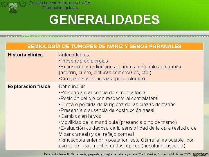 Facultad de medicina de la UAEM Otorrinolaringología GENERALIDADES SEMIOLOGÍA DE TUMORES DE NARIZ Y