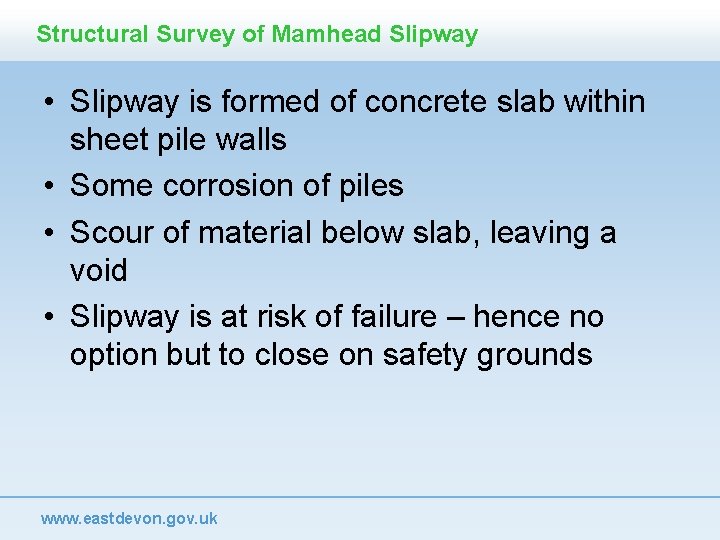 Structural Survey of Mamhead Slipway • Slipway is formed of concrete slab within sheet