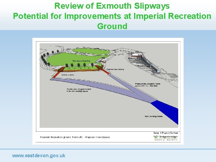 Review of Exmouth Slipways Potential for Improvements at Imperial Recreation Ground www. eastdevon. gov.