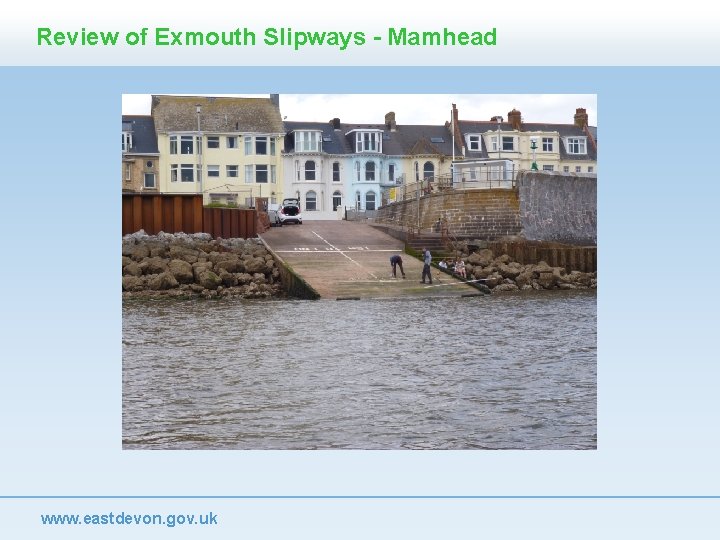 Review of Exmouth Slipways - Mamhead www. eastdevon. gov. uk 