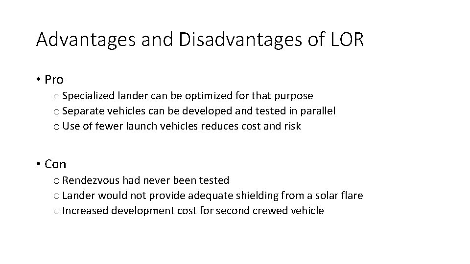 Advantages and Disadvantages of LOR • Pro o Specialized lander can be optimized for Advantages and Disadvantages of LOR • Pro o Specialized lander can be optimized for
