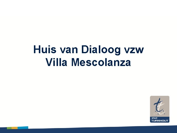 Huis van Dialoog vzw Villa Mescolanza 