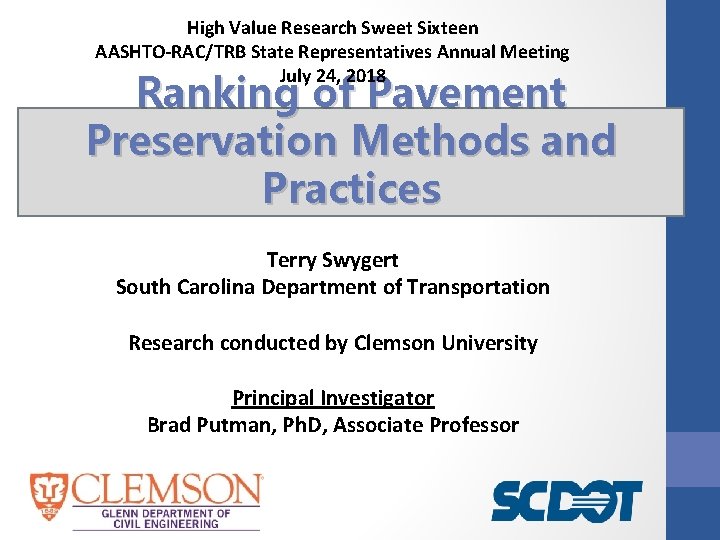 High Value Research Sweet Sixteen AASHTO‐RAC/TRB State Representatives Annual Meeting July 24, 2018 Ranking